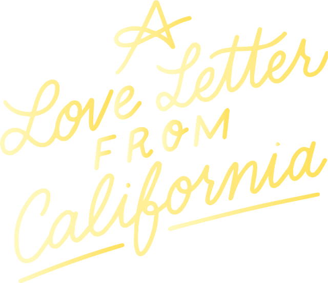 A Love Letter From California